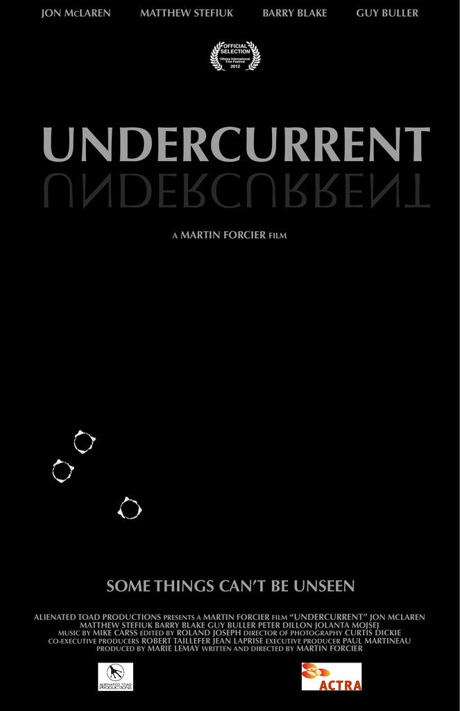 UNDERCURRENT (World Premiere) Aug 16th, 2012