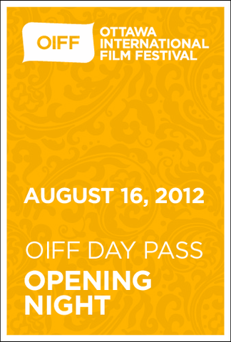 OIFF DAY PASS (OPENING NIGHT) - August 16th, 2012